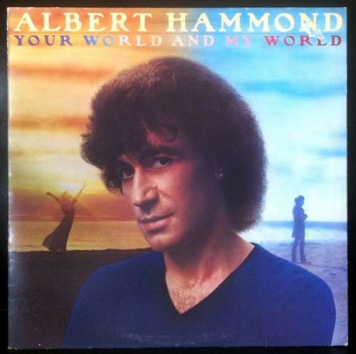 Albert Hammond - <b>Your World</b> And My World (LP, Alb Vinyl Schallplatte - 71441 - 4576513-0