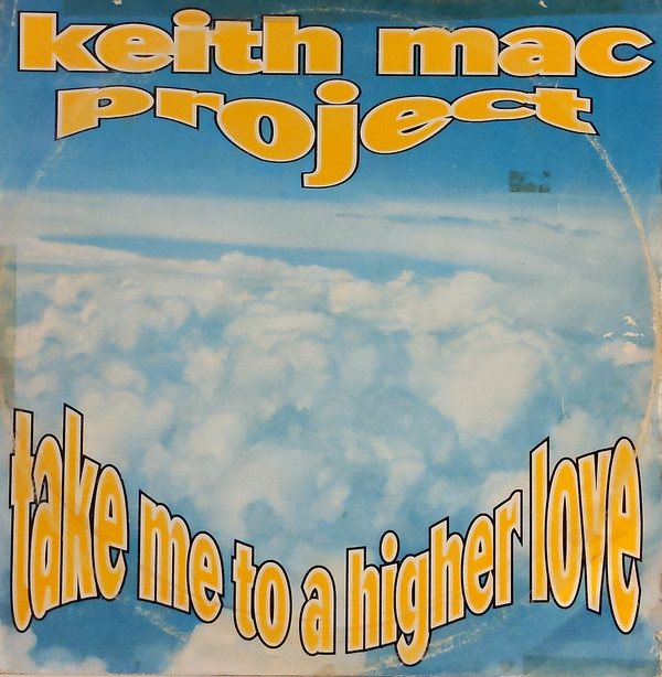 Cover Keith Mac Project - Take Me To A Higher Love (12) Schallplatten Ankauf
