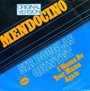 Cover Sir Douglas Quintet - Mendocino (7, Single) Schallplatten Ankauf