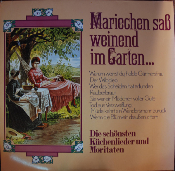 Bild Various - Mariechen Saß Weinend Im Garten / Die Schönsten Küchenlieder Und Moritaten (LP) Schallplatten Ankauf