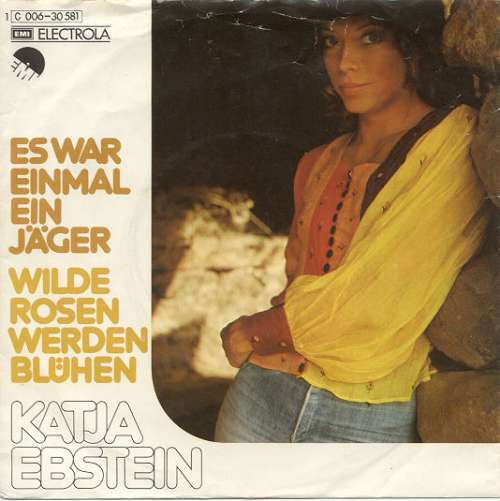 Cover Katja Ebstein - Es War Einmal Ein Jäger / Wilde Rosen Werden Blühen (7, Single) Schallplatten Ankauf