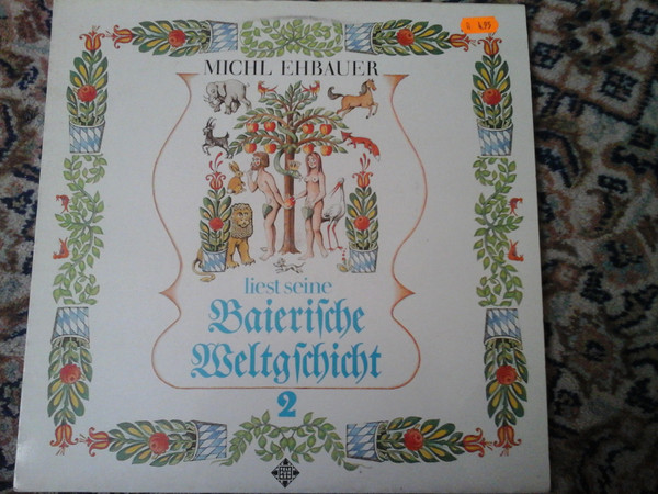 Cover Michl Ehbauer - Liest Seine Baierische Weltgschicht 2 (LP, Album) Schallplatten Ankauf