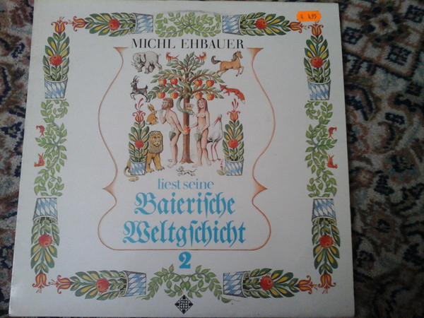 Bild Michl Ehbauer - Liest Seine Baierische Weltgschicht 2 (LP, Album) Schallplatten Ankauf