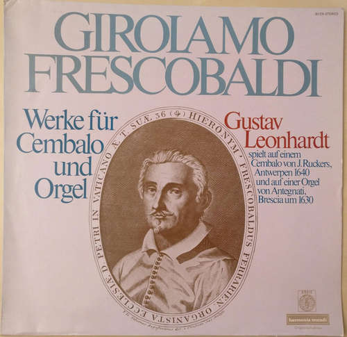 Cover Girolamo Frescobaldi, Gustav Leonhardt - Werke Für Cembalo Und Orgel (LP) Schallplatten Ankauf