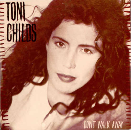 Cover Toni Childs - Don't Walk Away (7, Single) Schallplatten Ankauf