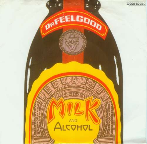 Cover Dr. Feelgood - Milk And Alcohol (7, Single) Schallplatten Ankauf