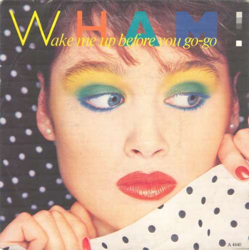 Cover Wham! - Wake Me Up Before You Go-Go (7, Single) Schallplatten Ankauf