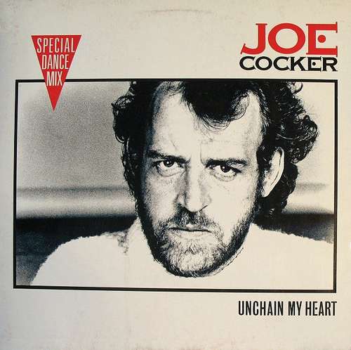 Cover Joe Cocker - Unchain My Heart (Special Dance Mix) (12, Maxi) Schallplatten Ankauf