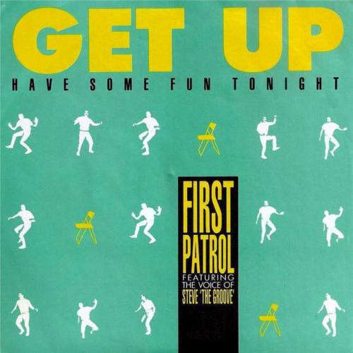 Cover First Patrol - Get Up (Have Some Fun Tonight) (12, Maxi) Schallplatten Ankauf