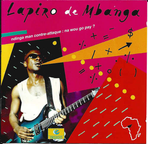 Cover Lapiro De M'Banga - Ndinga Man Contre-attaque: Na Wou Go Pay? (CD, Album) Schallplatten Ankauf