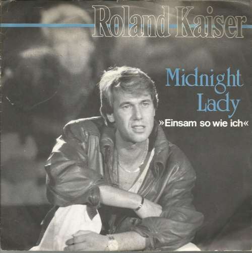 Bild Roland Kaiser - Midnight Lady (Einsam So Wie Ich) (7, Single) Schallplatten Ankauf