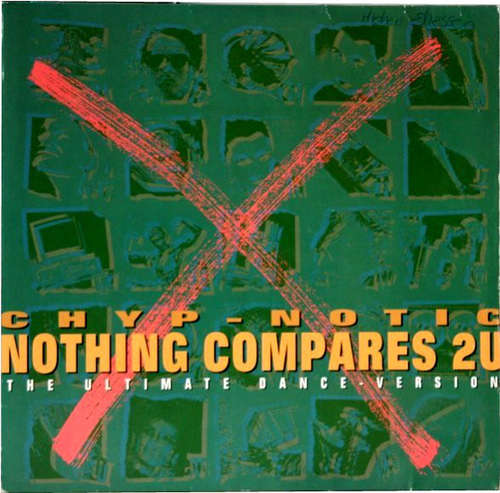 Cover Chyp-Notic - Nothing Compares 2U (The Ultimate Dance-Version) (7, Single) Schallplatten Ankauf