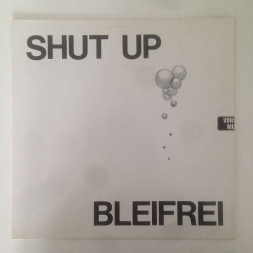 Cover Bleifrei (2) - Shut Up (LP, Album) Schallplatten Ankauf