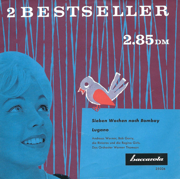 Cover Andreas Werner (3), Bob Gerry, Die Rivieras Und Die Regina-Girls, Das Orchester Werner Thomson - Sieben Wochen Nach Bombay / Lugano (7, Mono) Schallplatten Ankauf