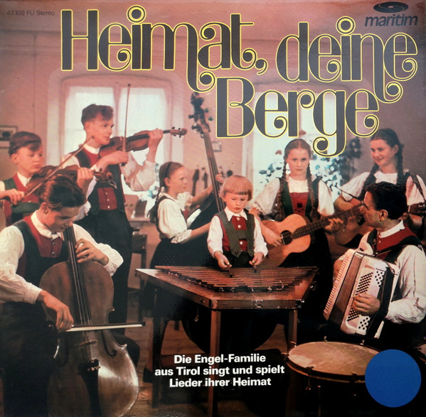 Bild Die Engel-Familie - Heimat, Deine Berge - Die Engelfamilie Aus Tirol Singt Und Spielt Lieder Ihrer Heimat (LP) Schallplatten Ankauf