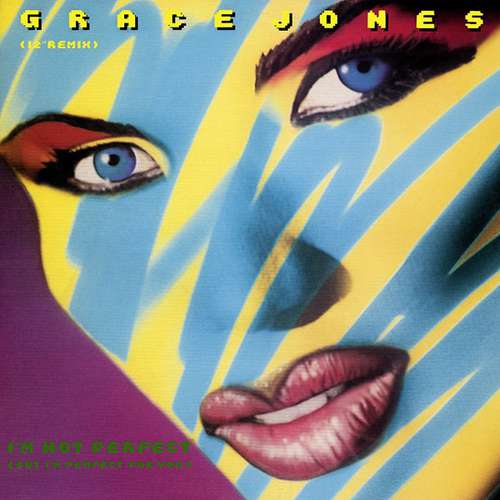 Cover Grace Jones - I'm Not Perfect (But I'm Perfect For You) (12 Remix) (12) Schallplatten Ankauf