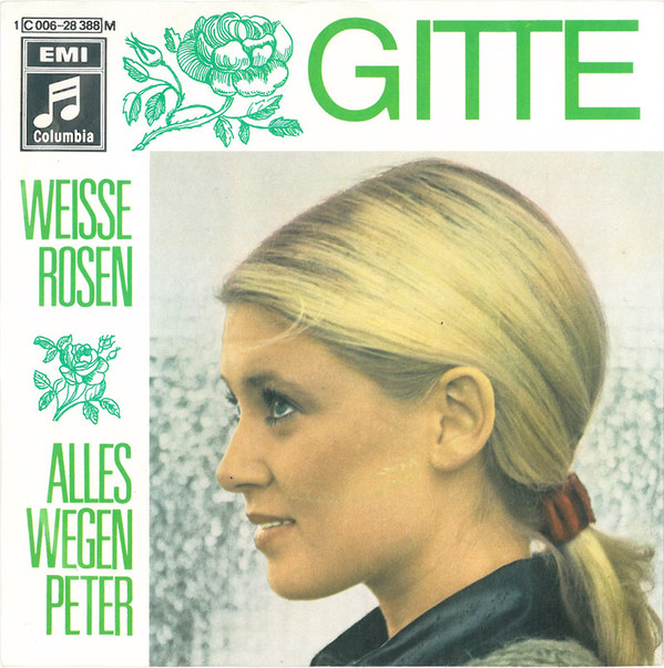 Cover Gitte* - Weisse Rosen / Alles Wegen Peter (7, Single, Mono, Ad3) Schallplatten Ankauf