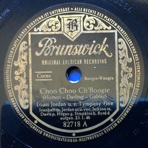 Cover Louis Jordan u. s. Tympany Five* - Choo Choo Ch'Boogie / That Chick's Too Young To Fry (Shellac, 10) Schallplatten Ankauf
