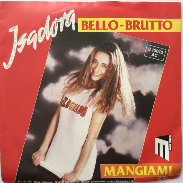 Cover Isadora* - Bello-Brutto / Mangiami (7, Single, Promo) Schallplatten Ankauf