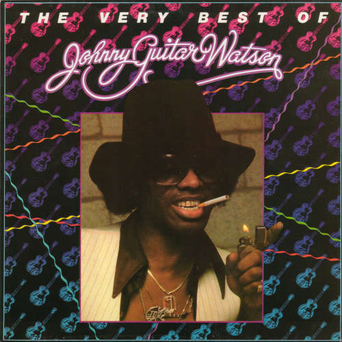 Cover Johnny Guitar Watson - The Very Best Of Johnny Guitar Watson (LP, Album, Comp, RP) Schallplatten Ankauf