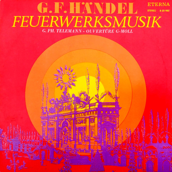Cover G.F.Händel*, G. Ph. Telemann* - Feuerwerksmusik / Ouvertüre G-moll (LP) Schallplatten Ankauf