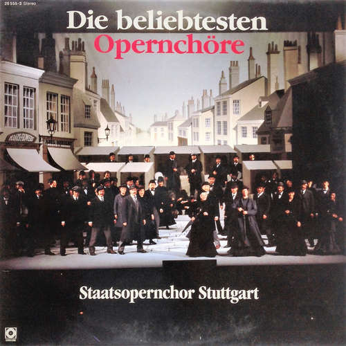 Cover Staatsopernchor Stuttgart* - Die Beliebtesten Opernchöre (LP) Schallplatten Ankauf