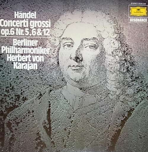Cover Händel* - Berliner Philharmoniker / Herbert von Karajan - Concerti Grossi, Op. 6 Nr. 5, 6 & 12 (LP) Schallplatten Ankauf
