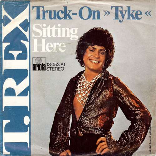 Cover T. Rex - Truck-On »Tyke« / Sitting Here (7, Single) Schallplatten Ankauf