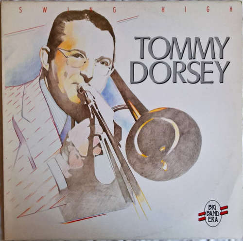 Cover Tommy Dorsey - Swing High (LP, Comp) Schallplatten Ankauf