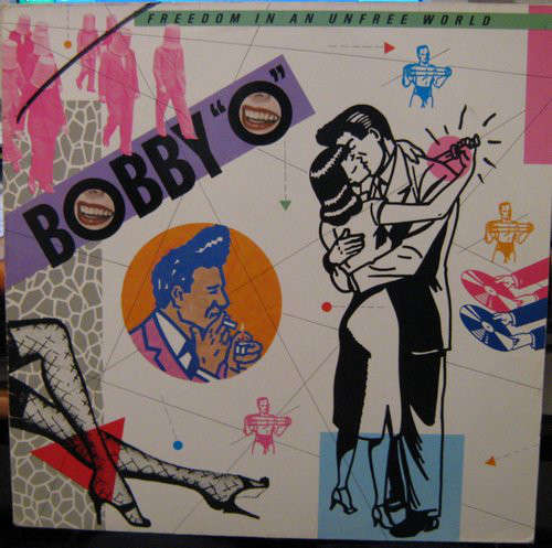 Cover Bobby O* - Freedom In An Unfree World (LP, Album) Schallplatten Ankauf