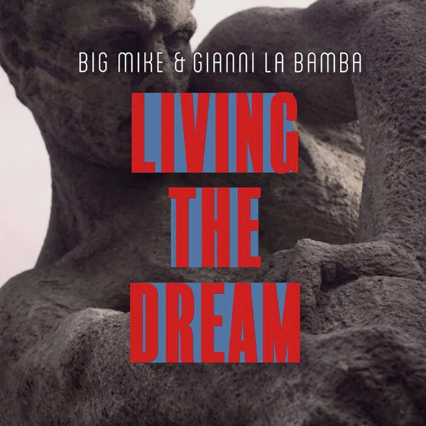 Cover Big Mike* & Gianni La Bamba - Living The Dream (12) Schallplatten Ankauf