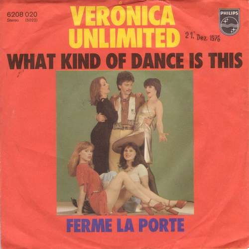 Cover Veronica Unlimited - What Kind Of Dance Is This (7, Single) Schallplatten Ankauf