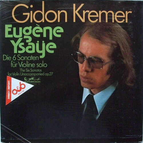 Cover Gidon Kremer, Eugène Ysaÿe - Die 6 Sonaten Für Violine Solo = The Six Sonatas For Violin Unaccompanied Op.27 (LP) Schallplatten Ankauf