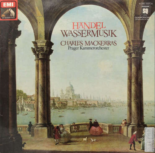 Cover Händel*, Charles Mackerras*, Prague Chamber Orchestra - Water Music (Complete) (LP, Album, Quad) Schallplatten Ankauf