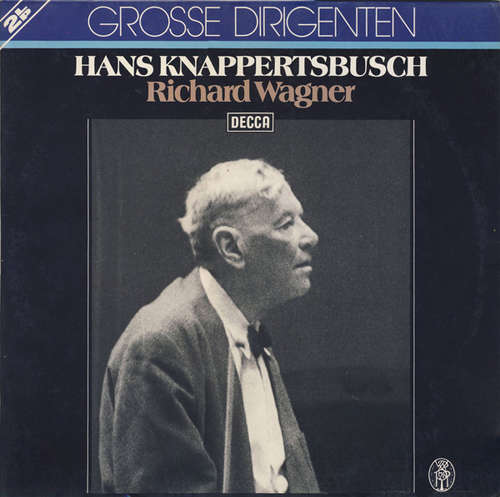 Cover Hans Knappertsbusch - Richard Wagner - Große Dirigenten: Hans Knappertsbusch - Richard Wagner (2xLP) Schallplatten Ankauf