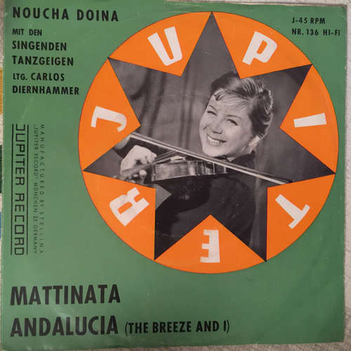Cover Noucha Doina Mit Den Singenden Tanzgeigen*, Carlos Diernhammer - Mattinata / Andalucia (The Breeze And I) (7) Schallplatten Ankauf