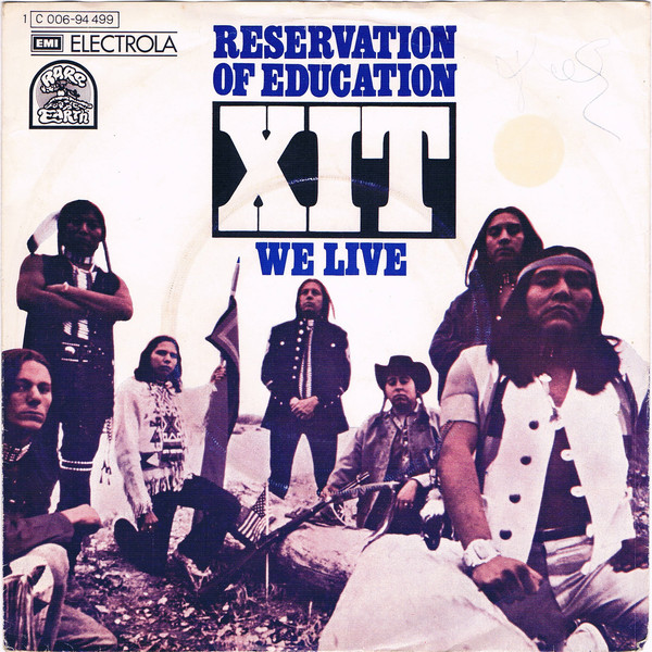 Cover XIT (4) - Reservation Of Education / We Live (7, Single) Schallplatten Ankauf