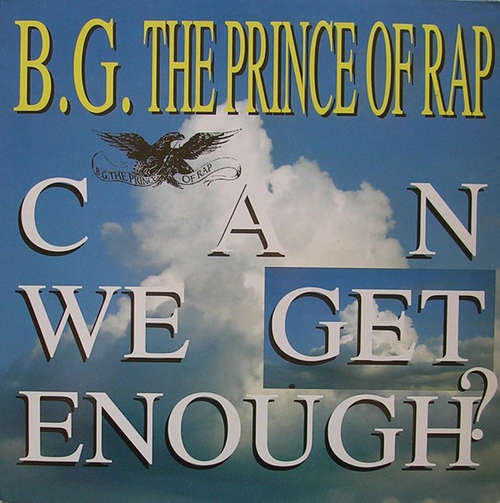 Cover B.G. The Prince Of Rap - Can We Get Enough? (12) Schallplatten Ankauf