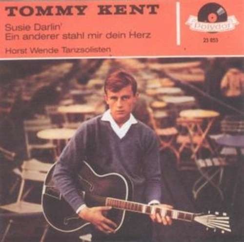Cover Tommy Kent - Susie Darlin' / Ein Anderer Stahl Mir Dein Herz (7, Single, Mono) Schallplatten Ankauf
