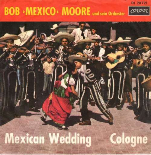 Cover Bob Moore Und Sein Orchester* - Mexican Wedding / Cologne (7, Single) Schallplatten Ankauf