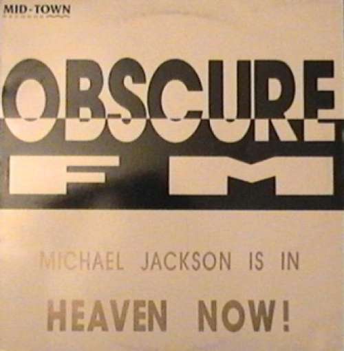 Cover Obscure FM - Michael Jackson Is In Heaven Now! (12) Schallplatten Ankauf