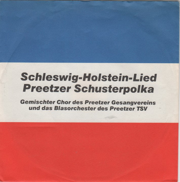 Cover Der Gemischte Chor Des Preetzer Gesangvereins*, Blasorchester des Preetzer TSV - Schleswig-Holstein-Lied (7, Single) Schallplatten Ankauf