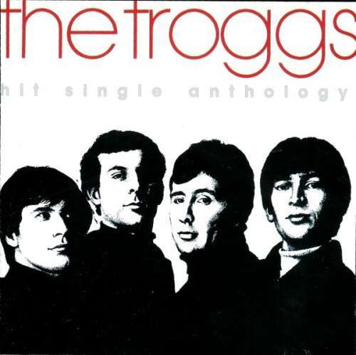 Bild The Troggs - Hit Single Anthology (CD, Comp, RP) Schallplatten Ankauf
