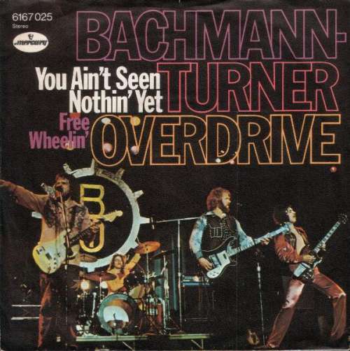 Cover Bachmann-Turner Overdrive* - You Ain't Seen Nothin' Yet (7, Single) Schallplatten Ankauf