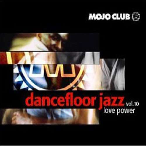 Cover Various - Mojo Club Dancefloor Jazz Vol. 10 (Love Power) (CD, Comp) Schallplatten Ankauf