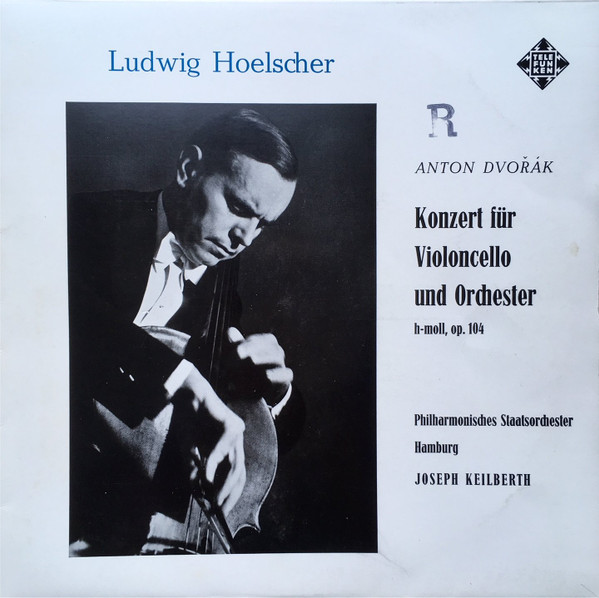 Cover Antonín Dvořák - Ludwig Hoelscher - Joseph Keilberth - Philharmonisches Staatsorchester Hamburg - Violoncello Concerto Op.104 (LP) Schallplatten Ankauf