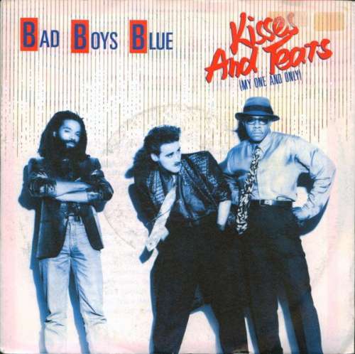 Cover Bad Boys Blue - Kisses And Tears (My One And Only) (7, Single) Schallplatten Ankauf