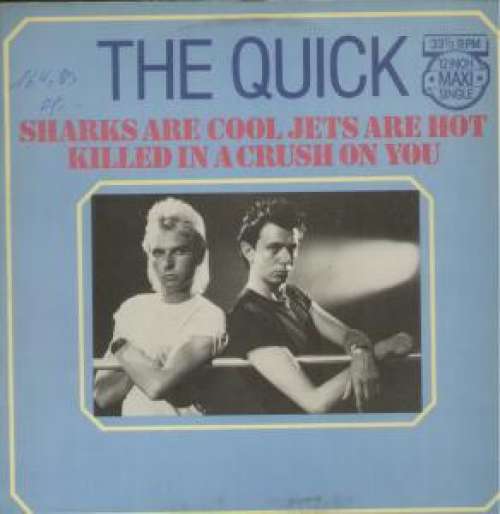 Cover The Quick - Sharks Are Cool, Jets Are Hot / Killed In A Crush On You (12, Maxi) Schallplatten Ankauf