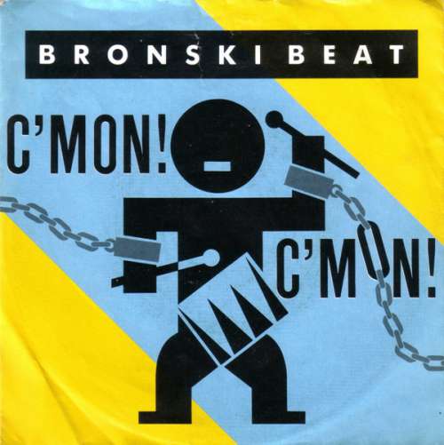 Cover Bronski Beat - C'Mon!  C'Mon! (7, Single) Schallplatten Ankauf