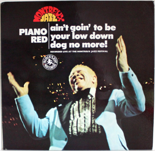 Cover Piano Red - Ain't Goin' To Be Your Low Down Dog No More (LP) Schallplatten Ankauf
